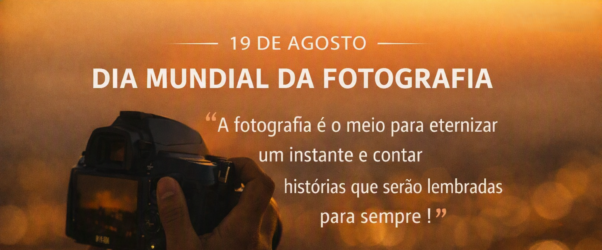 Dia Mundial da Fotografia